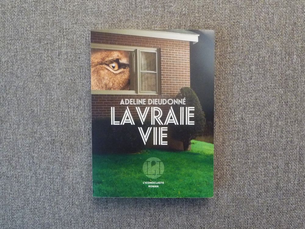 La Vraie Vie- Adeline Dieudonn&eacute;- L'Iconoclaste Livres et BD