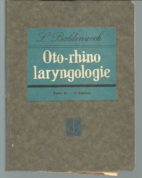 L BALDENWECK OTO-RHINO-LARYNGOLOGIE - Tome 2 9 Montauban (82)