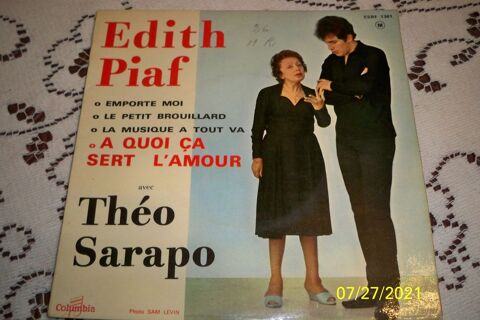 EDITH PIAF ET THEO SARAPO 45 T  
A QUOI CA SERT L'AMOUR 12 Sucy-en-Brie (94)