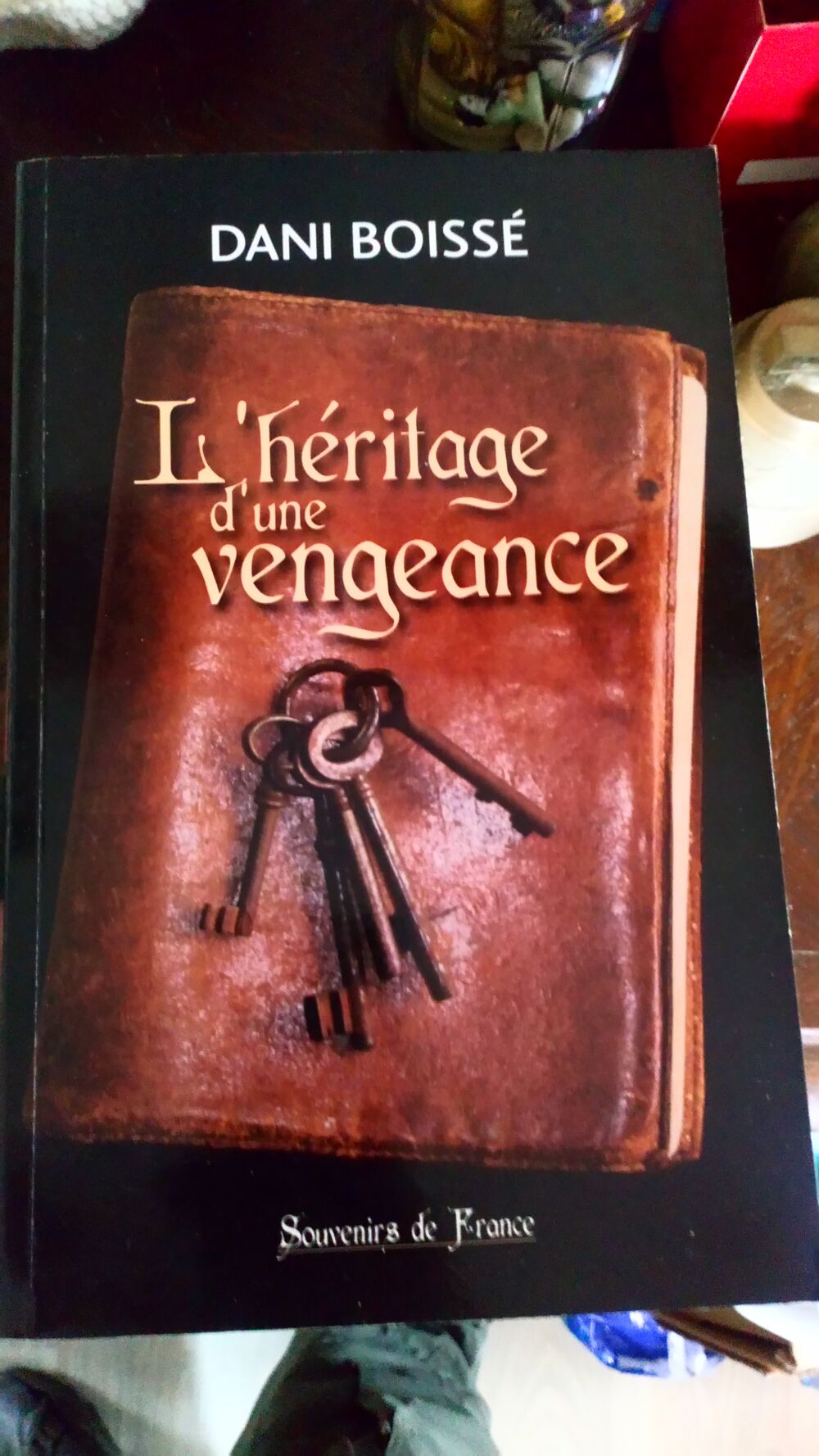 Livre "L'h&eacute;ritage d'une vengeance" - Dani Boiss&eacute; Livres et BD