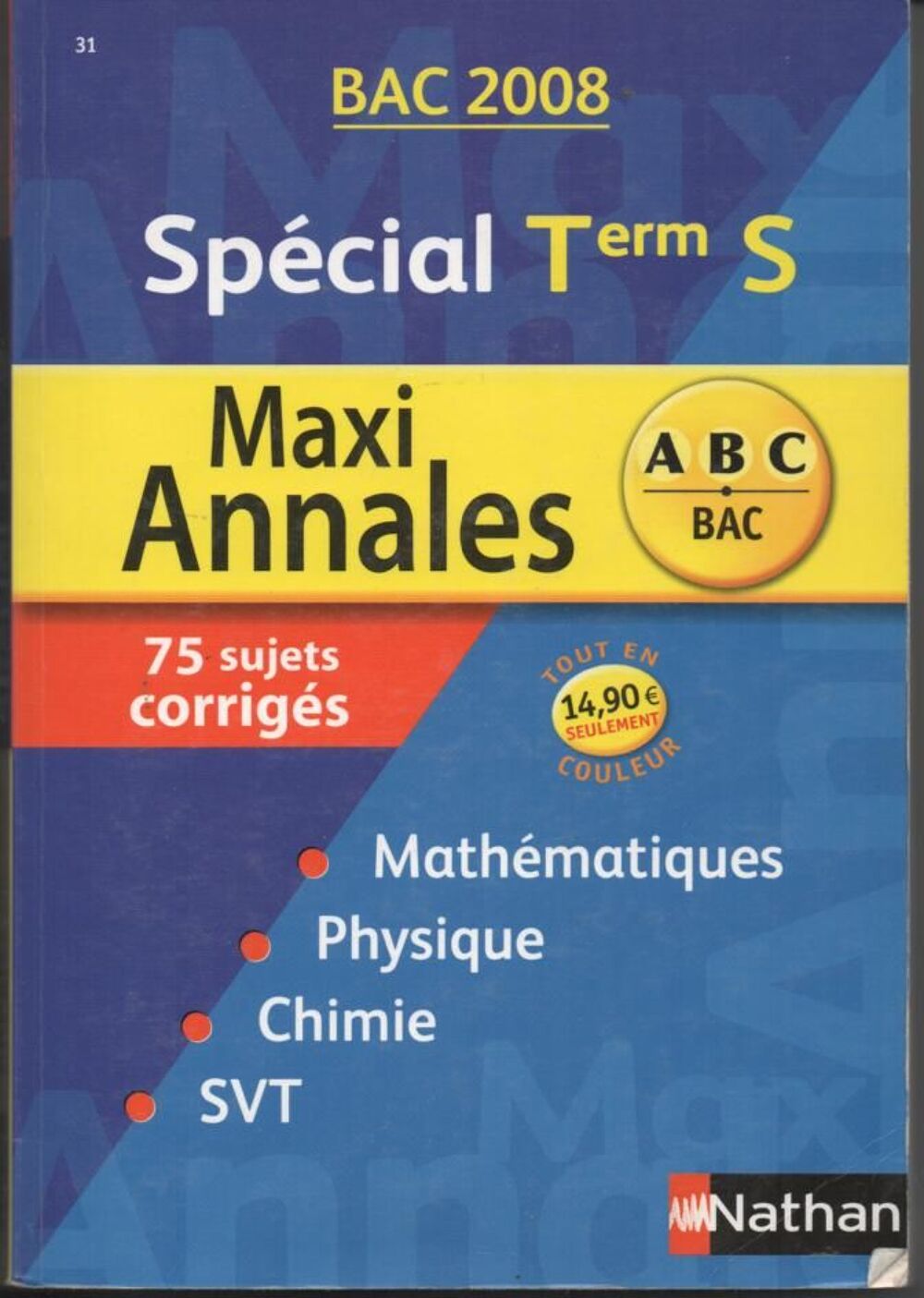 Maxi annales Sp&eacute;cial Term S - bac 2008 - Maths, physique, ch Livres et BD