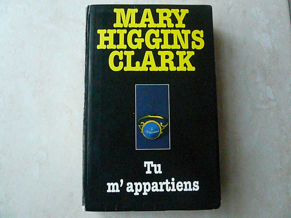 Roman policier de Mary Higgins Clark ? Tu m'appartiens Livres et BD
