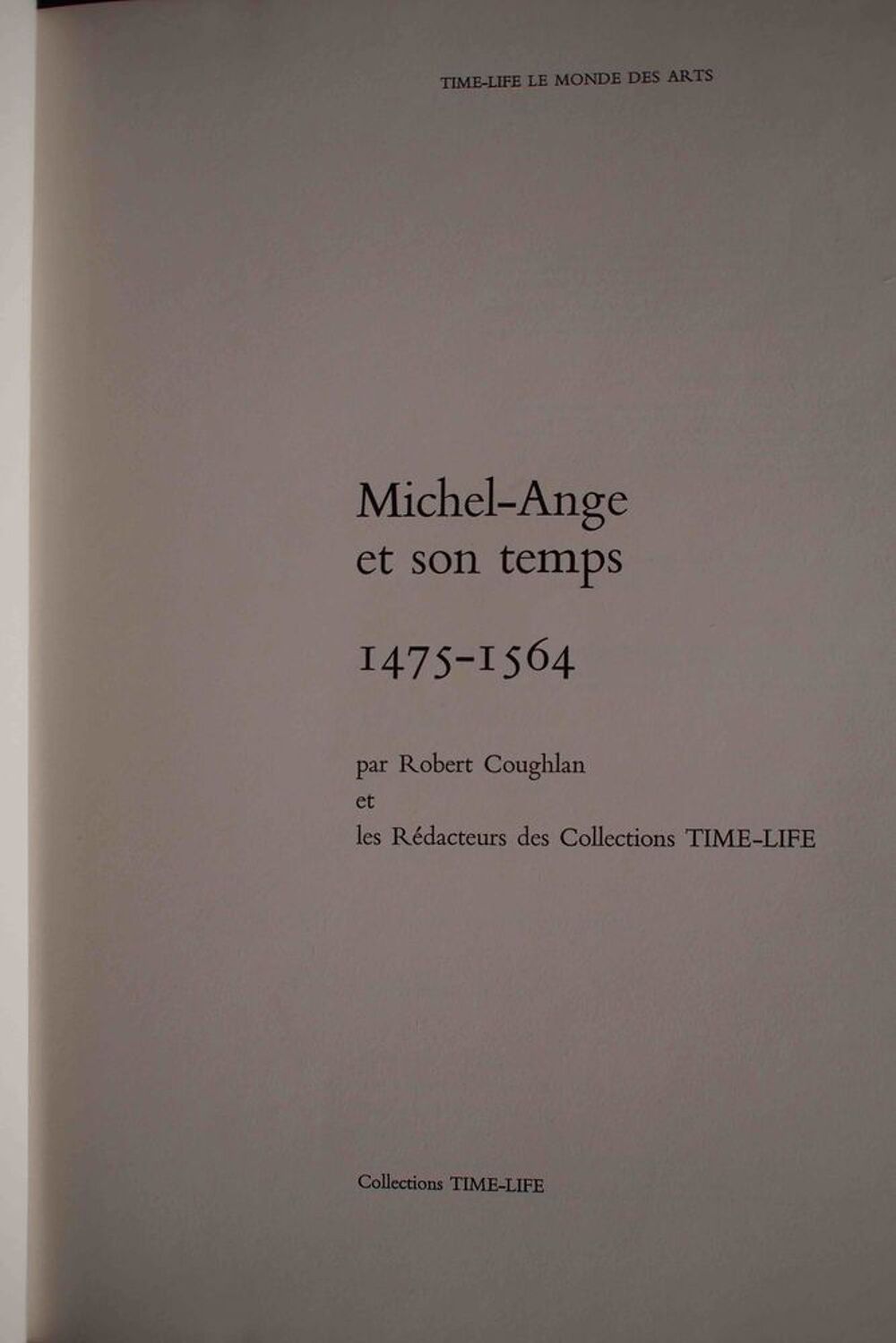 Michel-Ange et son temps - Robert Coughlan. Livres et BD