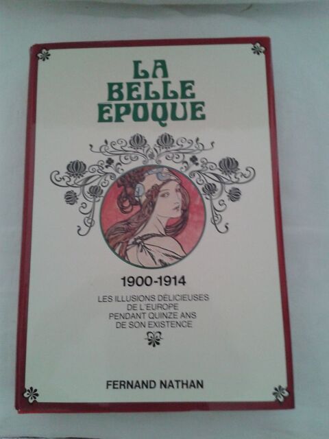 La Belle Epoque 1900-1914 neuf pour cadeau de No�l 20 Dijon (21)