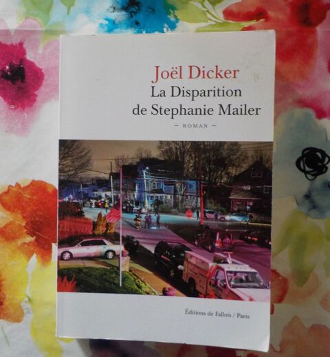 LA DISPARITION DE STEPHANIE MAILER de Joël DICKER Ed. de Fal 3 Bubry (56)