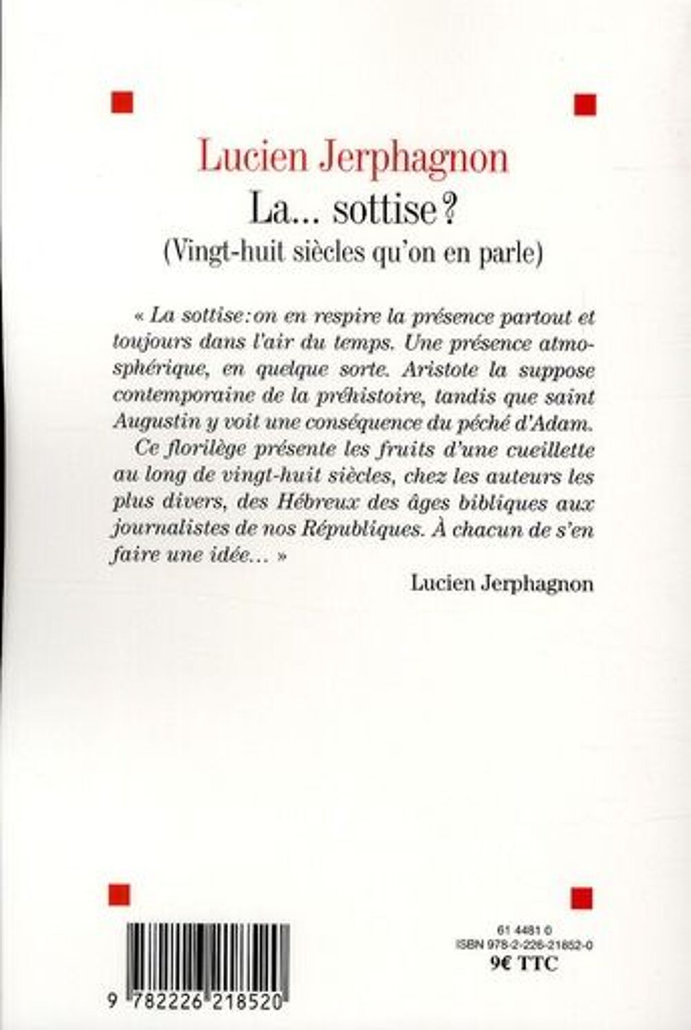 L JERPHAGNON La sottise ? vingt huit si&egrave;cles qu'on en parle Livres et BD