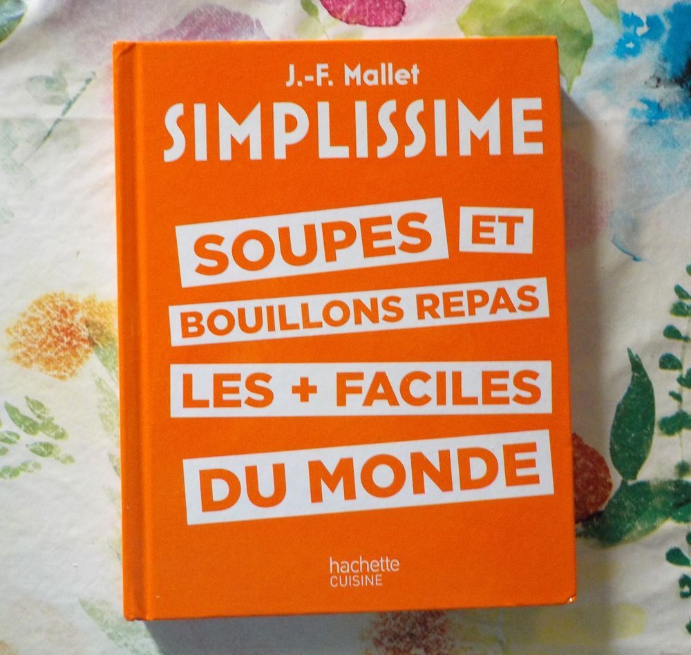 SIMPLISSIME N&deg;2 Soupes et bouillons repas les + faciles du m Livres et BD