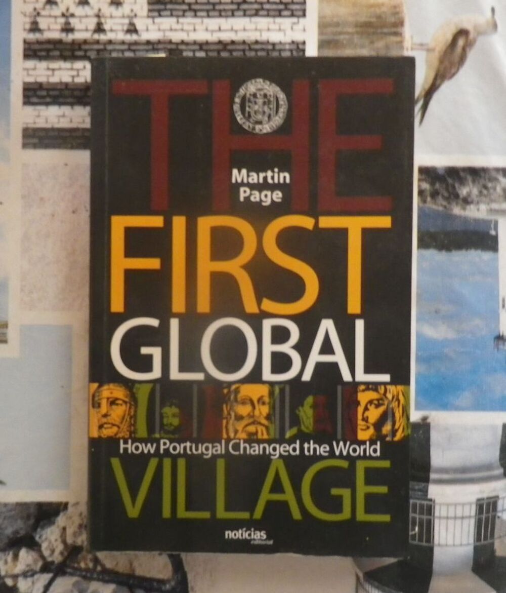 FIRST GLOBAL VILLAGE : HOW PORTUGAL CHANGED THE WORLD Livres et BD