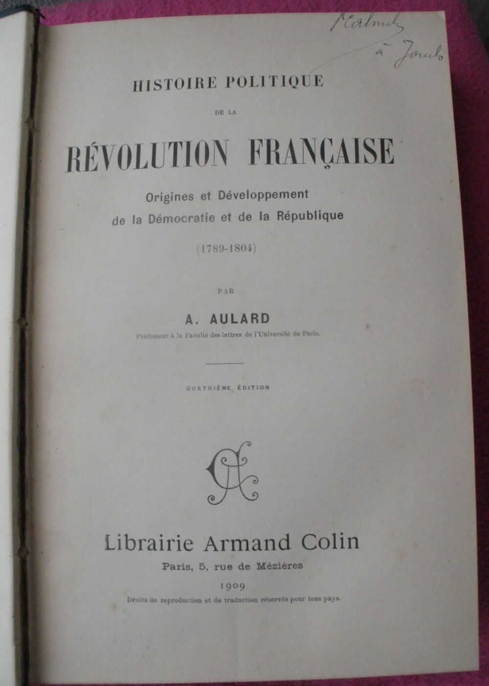  1909 A AULARD Histoire politique de la r&eacute;volution fran&ccedil;aise Livres et BD