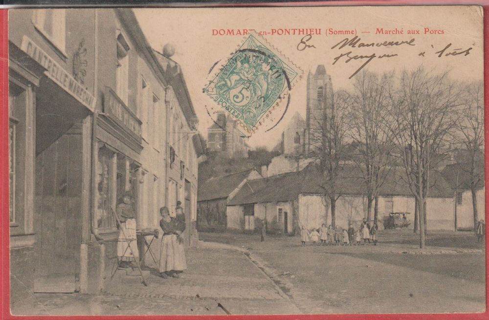 Dt 80 DOMART EN PONTHIEU- March&eacute; aux Porcs (animation) Comme 