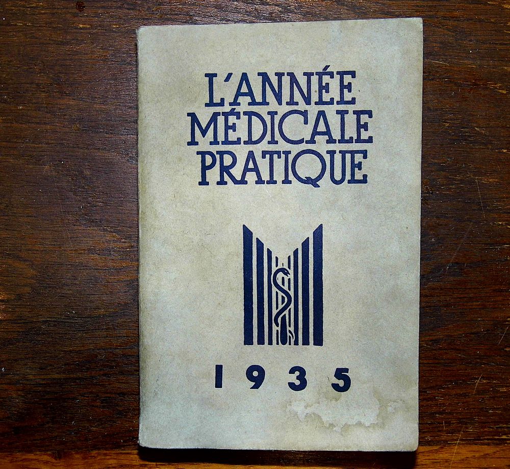 L'ANNEE MEDICALE PRATIQUE medecine chirurgie Dr LIAN L&eacute;pine &eacute;diteur 1935 