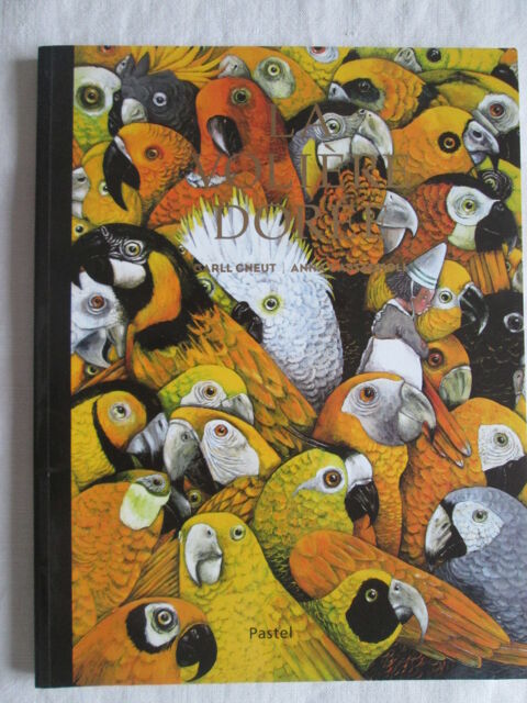 Livre illustr� enfant-La voli�re dor�e- C.Cneut A.Castagnoli 8 Chauriat (63)