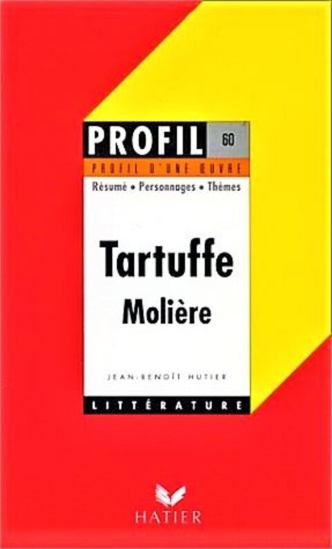 Molire : Tartuffe - PROFIL D'UNE ?UVRE - HATIER 2 Nice (06)