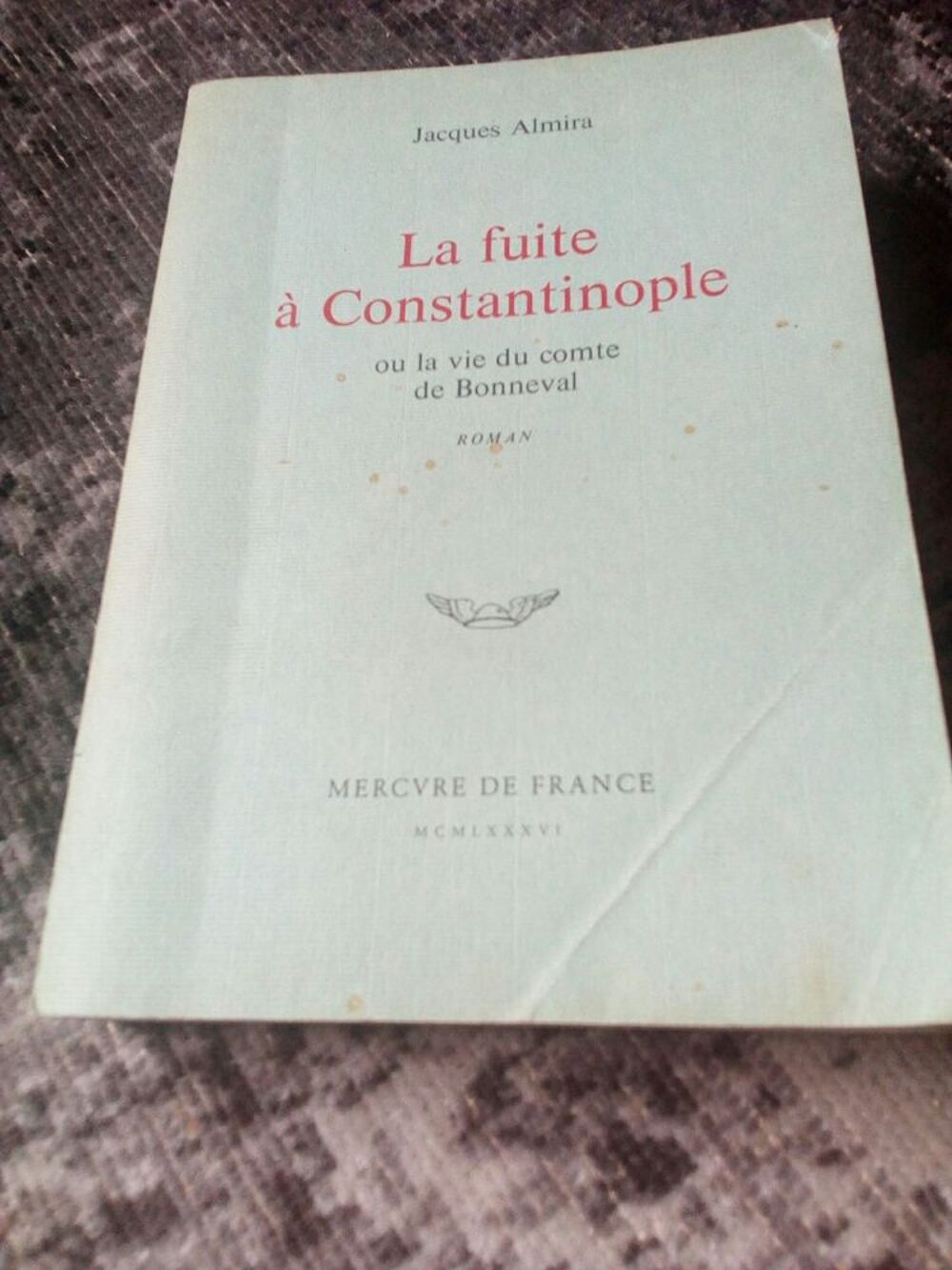 Jacques Almira la suite &agrave; Constantinople1986 Livres et BD