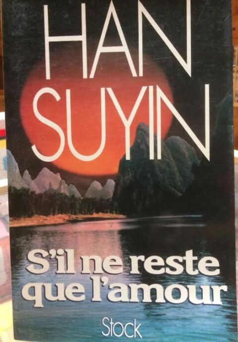 S'IL NE RESTE QUE L'AMOUR de HAN SUYIN 2 Les Églisottes-et-Chalaures (33)
