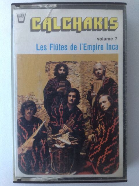 LES CALCHAKIS VOL.7 LES FLUTES DE L'EMPIRE INCA K7 Envoi Pos 3 Trégunc (29)