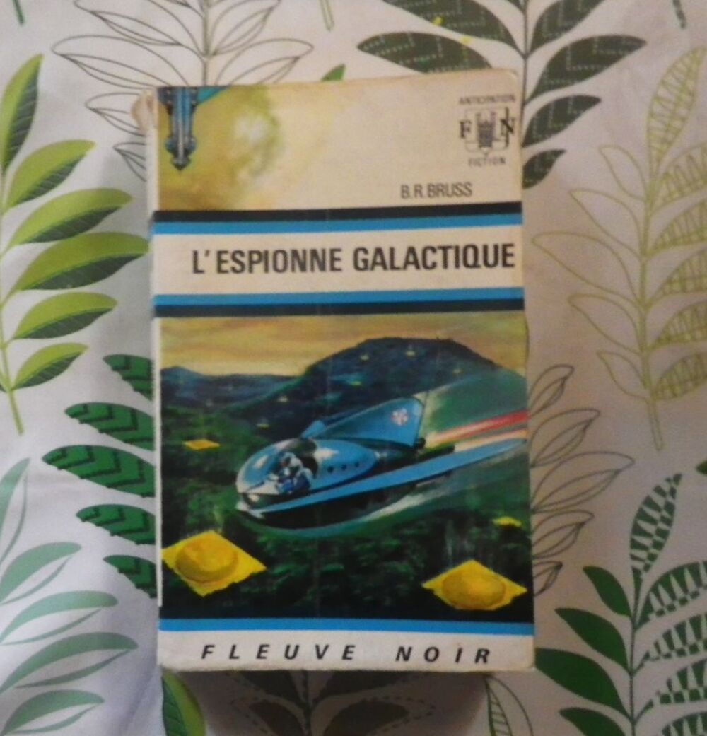 L'ESPIONNE GALACTIQUE de B.R. BRUSS n&deg;348 Fleuve Noir Antic Livres et BD