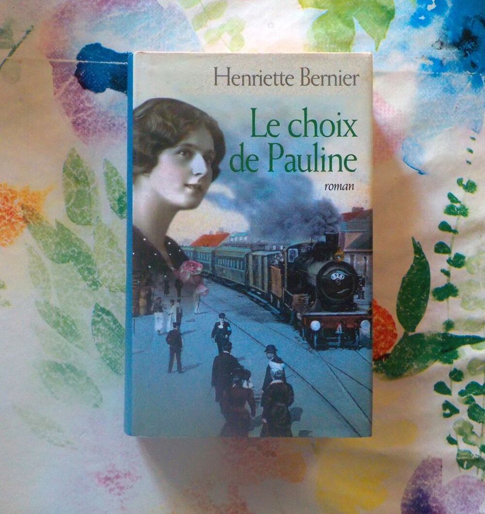 LE CHOIX DE PAULINE de Henriette BERNIER France Loisirs Livres et BD