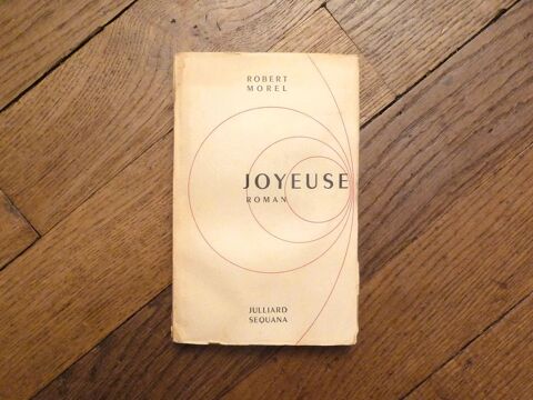 Joyeuse- Robert Morel- René Julliard Sequana- Signé 150 Paris 15 (75)