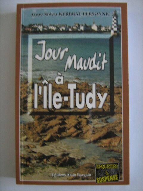 JOUR MAUDIT A L ILE TUDY  roman policier  BRETON BARGAIN 3 Brest (29)