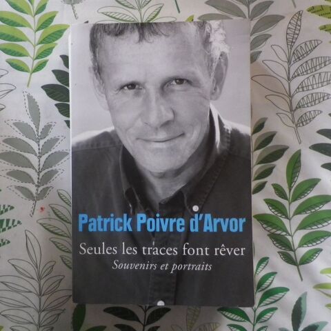 SEULES LES TRACES FONT REVERpar P. POIVRE D'ARVOR 3 Bubry (56)