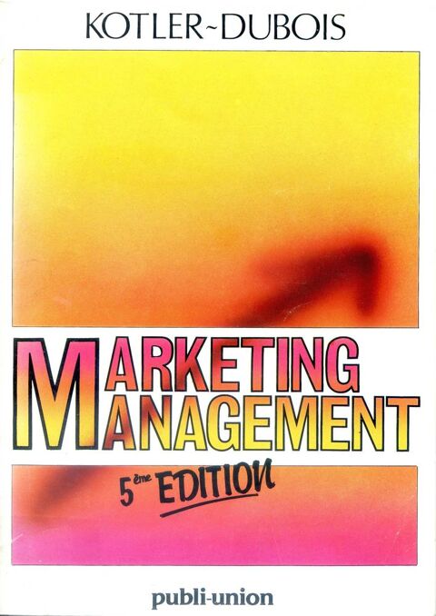 MARKETING MANAGEMENT KOTLER DUBOIS 10 Rennes (35)