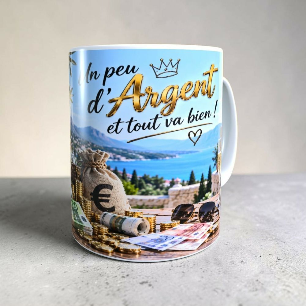 Mug humour, Un peu d'argent et tout va bien! Décoration