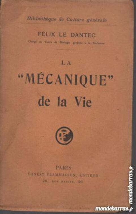 Flix LE DANTEC La mcanique de la vie - 1913 6 Montauban (82)