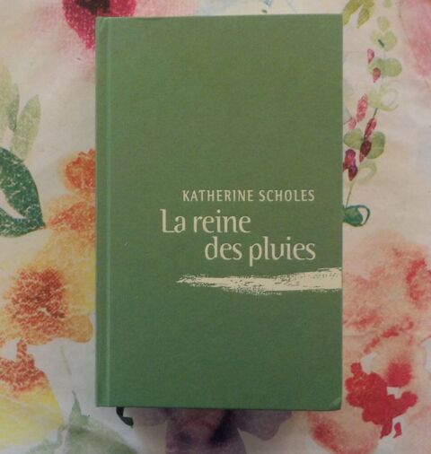 LA REINE DES PLUIES de Katherine SCHOLES Ed. France Loisirs 2 Bubry (56)
