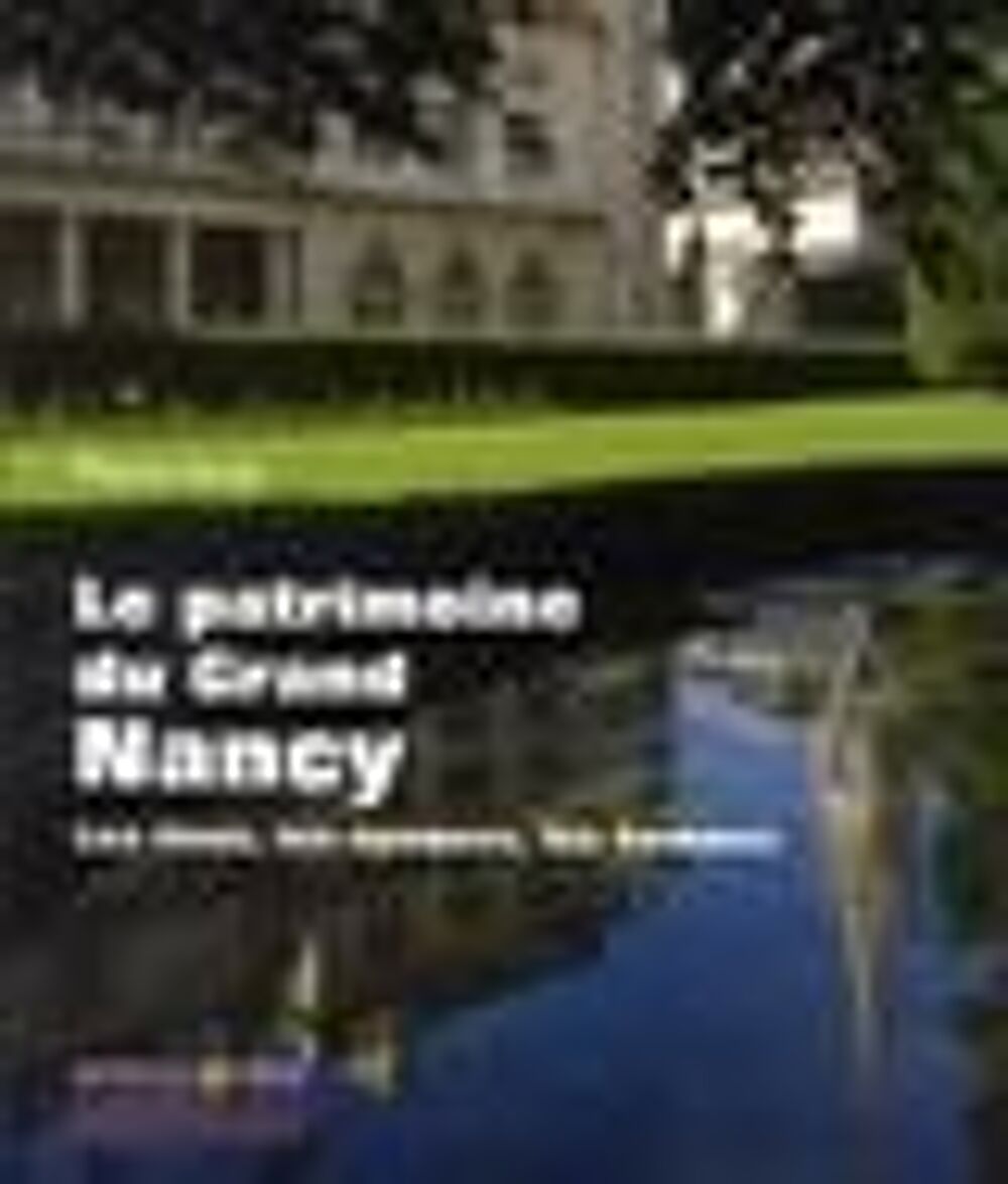 Le patrimoine du Grand Nancy Livres et BD