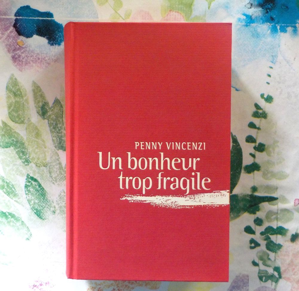 UN BONHEUR TROP FRAGILE de Penny VINCENZI Ed. France Loisirs Livres et BD