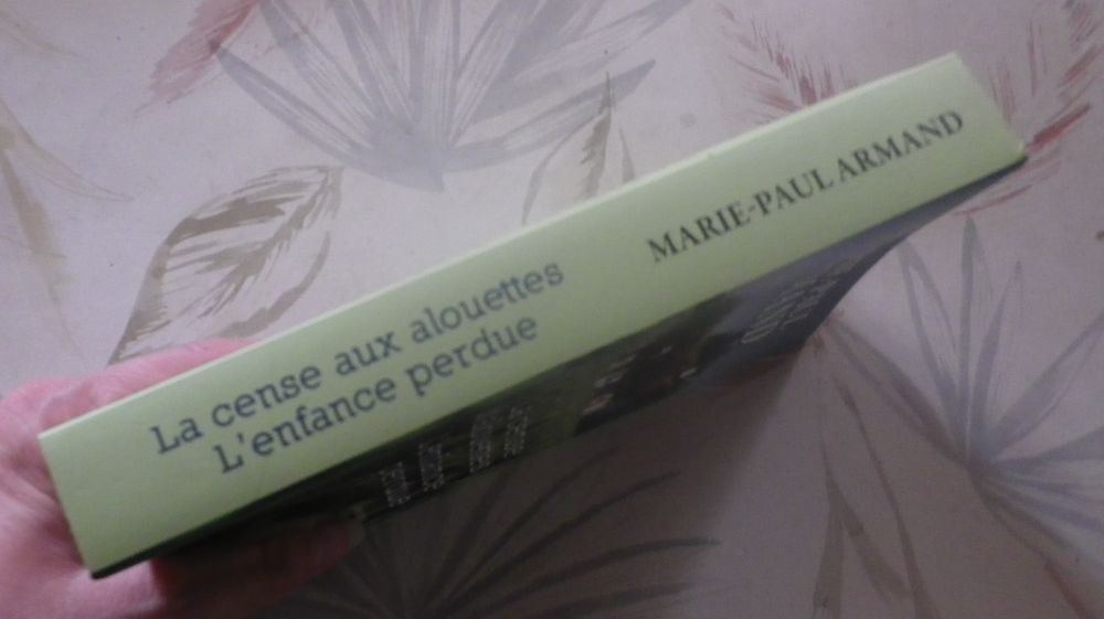 LA CENSE AUX ALOUETTES - L'ENFANCE PERDUE de M-P ARMAND Livres et BD