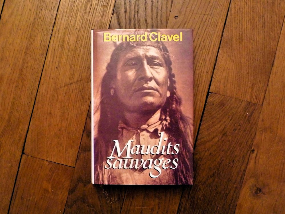 Maudits Sauvages- Bernard Clavel-France Loisirs-Albin Michel Livres et BD