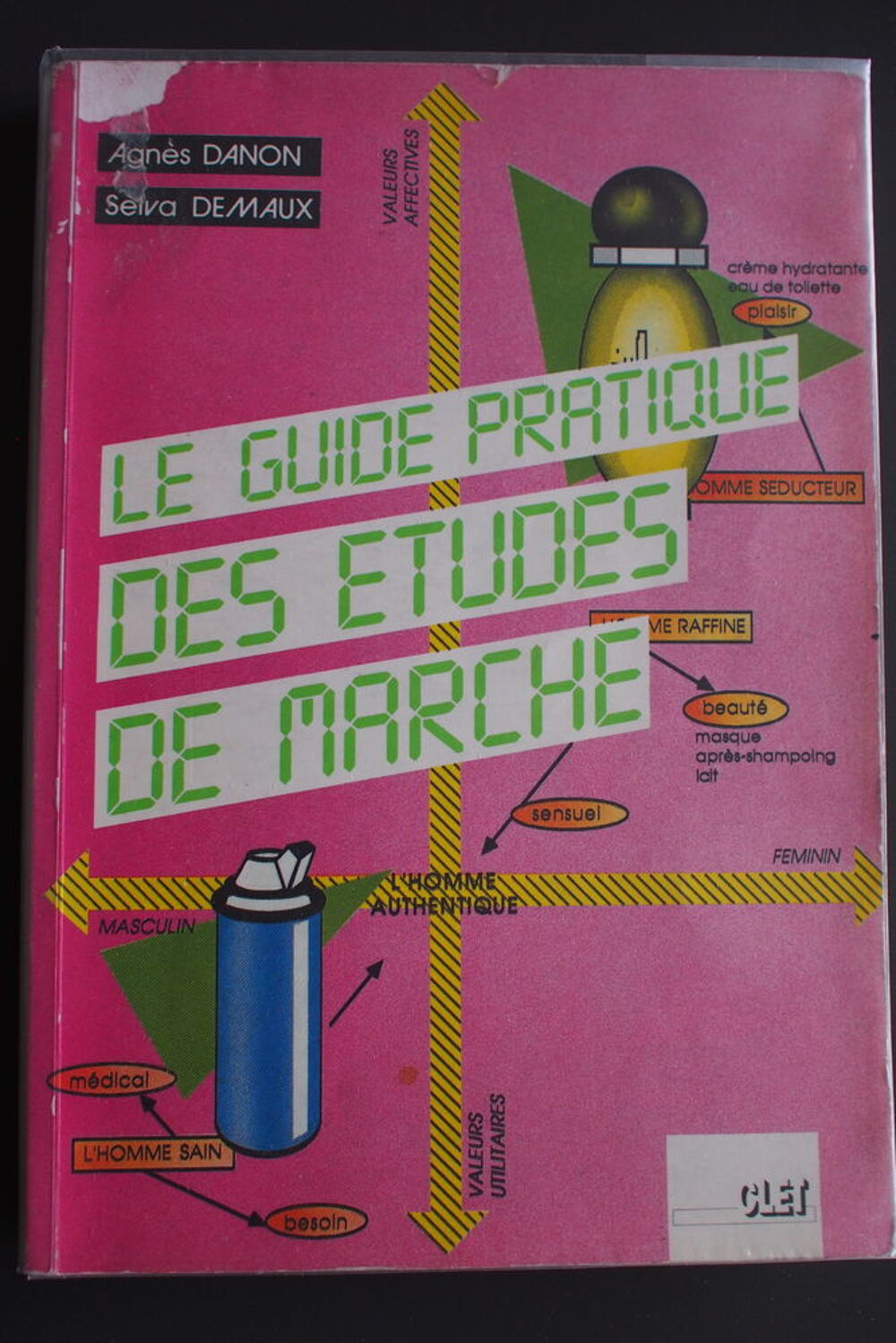 LE GUIDE PRATIQUE DES ETUDES DE MARCHE Agnes Danon Livres et BD