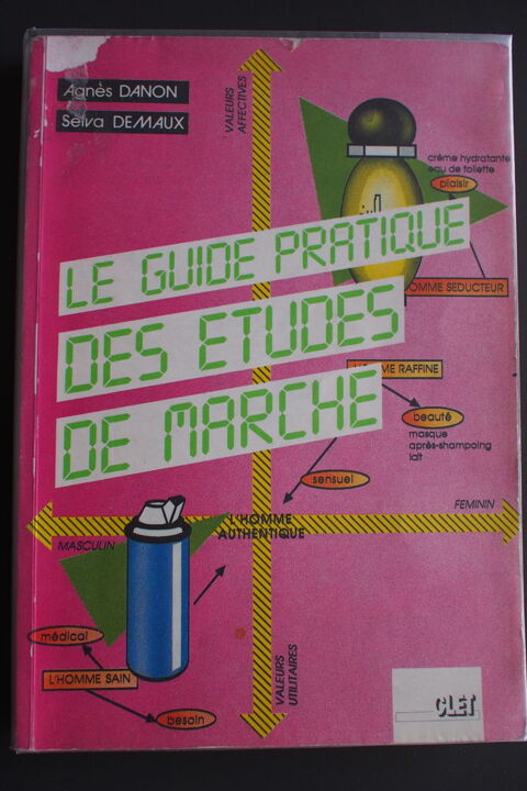LE GUIDE PRATIQUE DES ETUDES DE MARCHE Agnes Danon 10 Rennes (35)