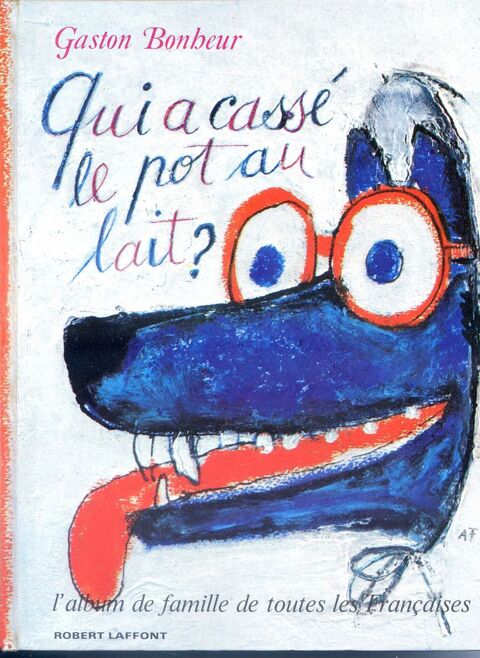 Qui a cass� le pot au lait ? Gaston Bonheur. 8 Rennes (35)
