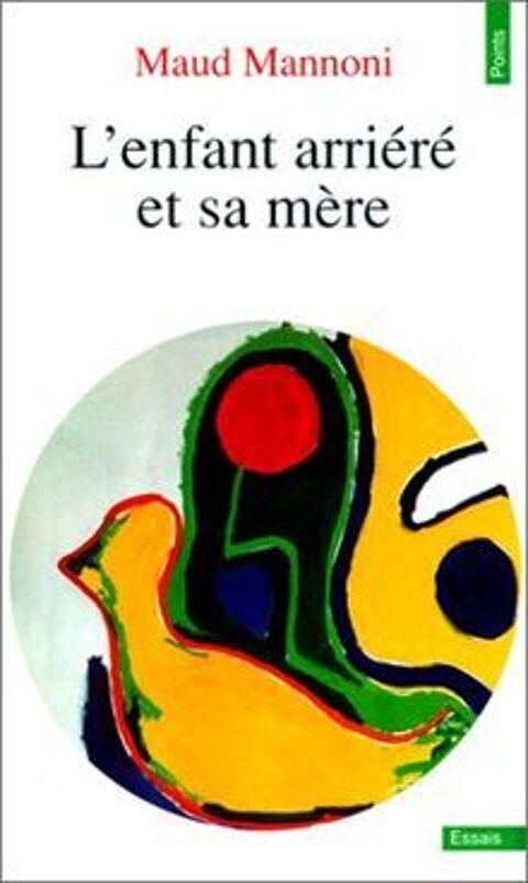 MANNONI Maud, L'enfant arriéré et sa mère, Seuil 1981 7 Rouen (76)