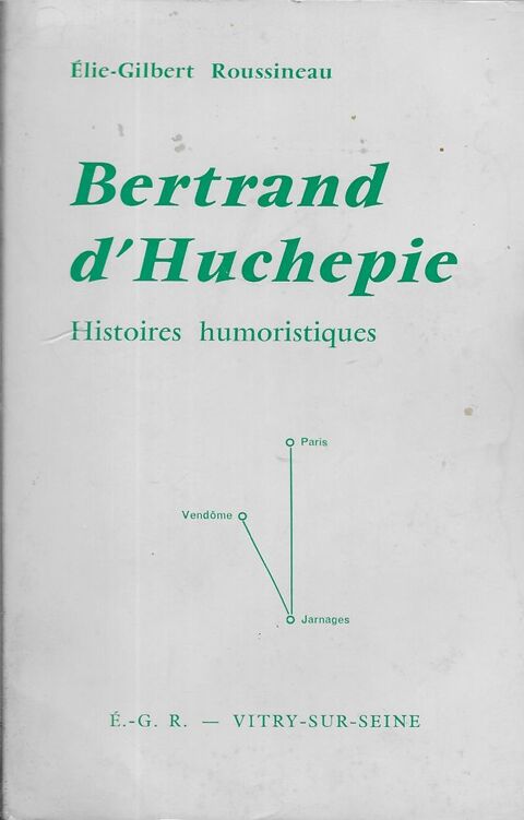 livre , Bertrand d'Huchepie de Elie-Gilbert Roussineau 8 Tours (37)