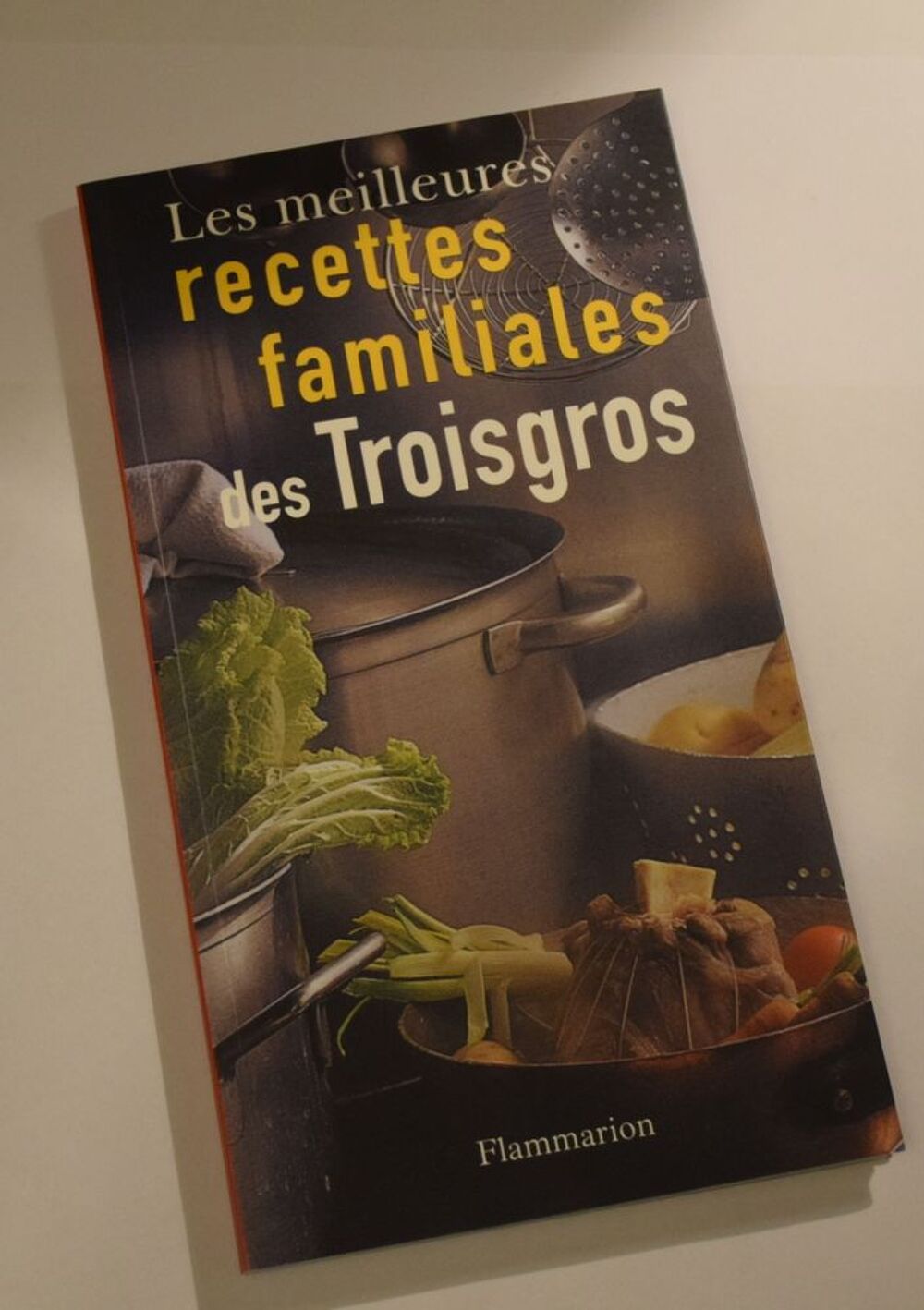 Recettes Familiales des Troigros - 2002 Cuisine