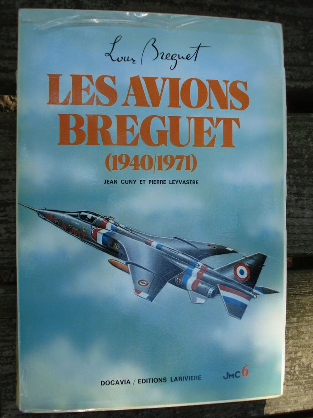 Les avions Breguet (1940/1971). Collection Docavia 6 Livres et BD