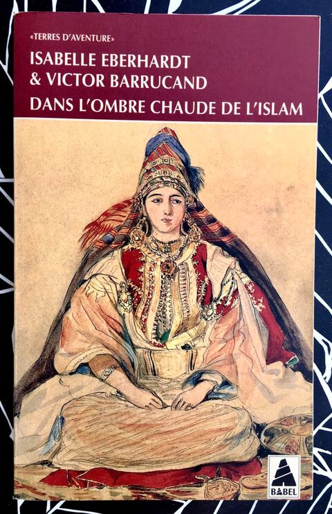 Dans L'ombre Chaude De L'islam par Isabelle Eberhardt ; Neuf 3 L'Isle-Jourdain (32)