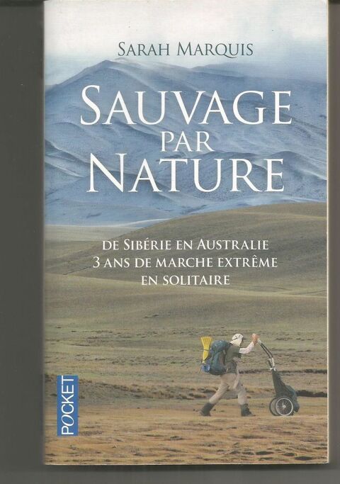 Sarah MARQUIS : sauvage par nature de Sibrie en Australie 3 ans de marche extrme en solitaire 3 Montauban (82)