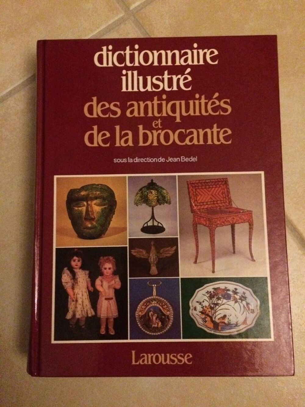  Dictionnaire illustre des antiquit&eacute;s et de la brocante Livres et BD