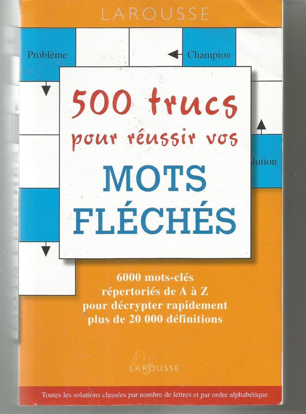500 trucs pour r&eacute;ussir vos mots fl&eacute;ch&eacute;s Livres et BD