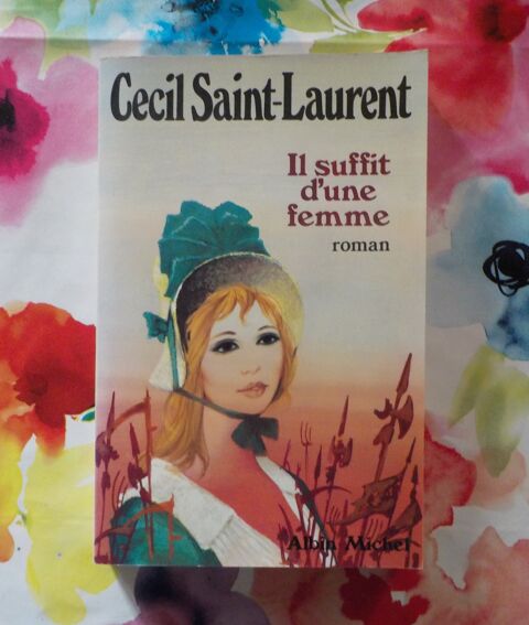 IL SUFFIT D'UNE FEMME de Cecil SAINT-LAURENT Ed Albin Michel 2 Bubry (56)