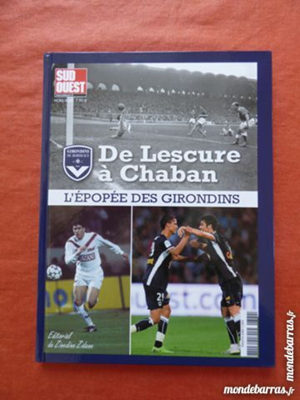 Hors-s&eacute;rie souvenir de l'&eacute;pop&eacute;e des Girondins Livres et BD