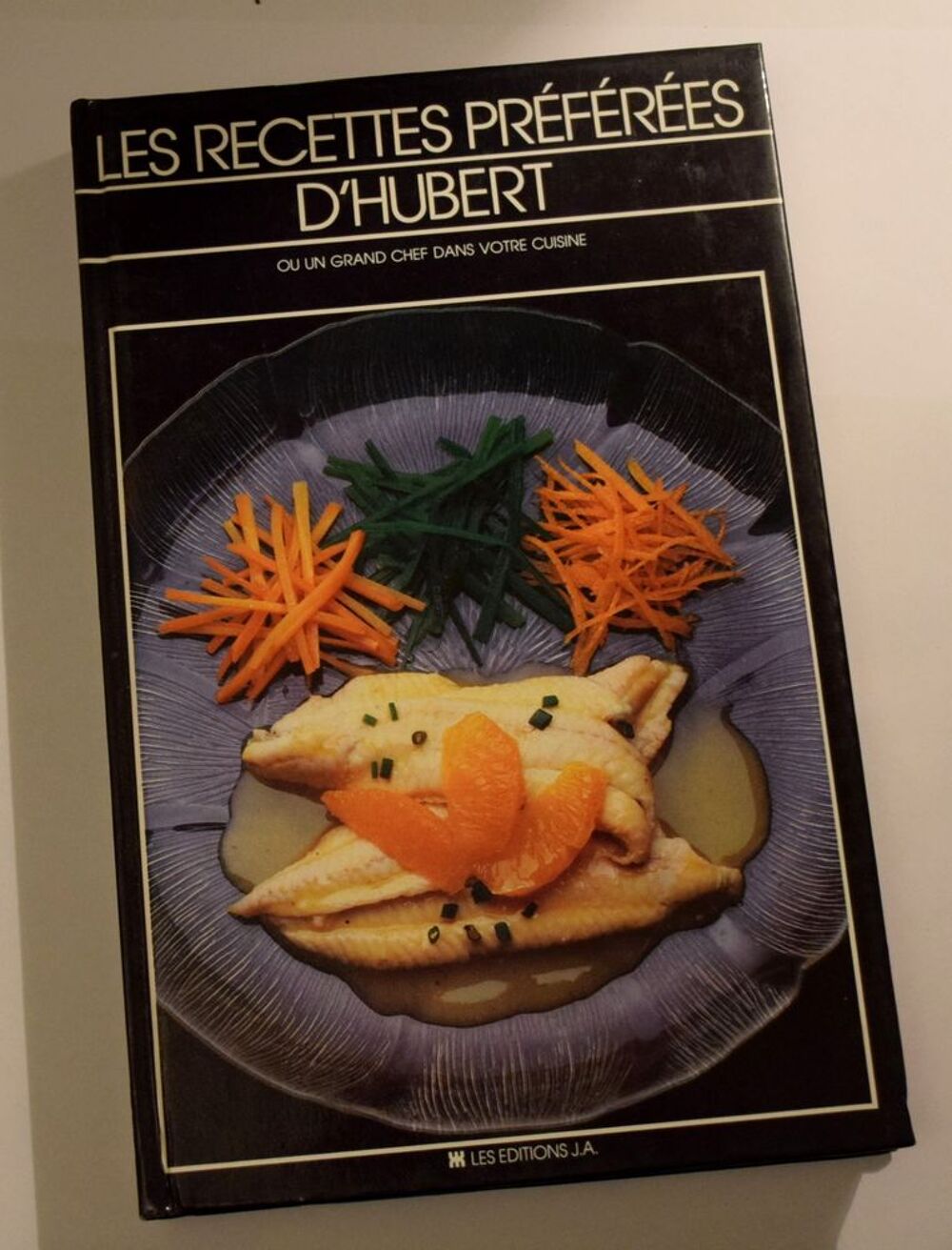 Les Recettes Pr&eacute;f&eacute;r&eacute;es d' Hubert - 1984 Livres et BD