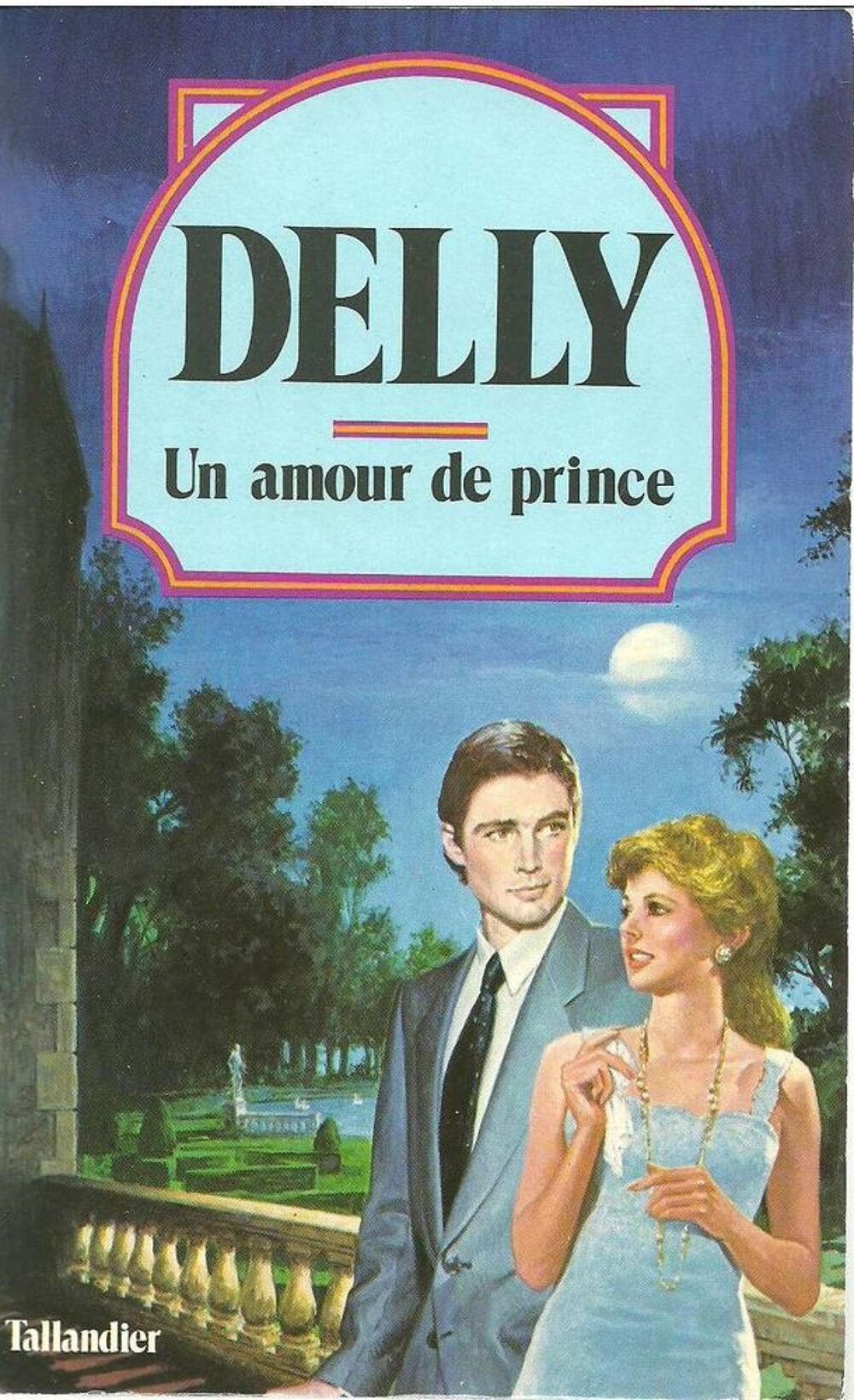 Un amour de Prince (Delly) Tallandier 1982 Livres et BD