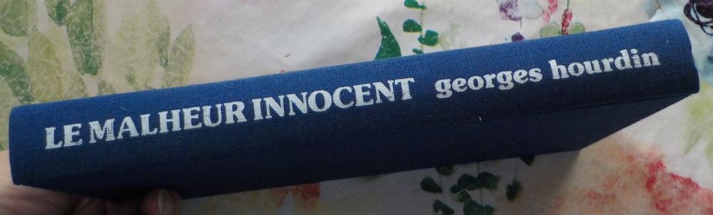 LE MALHEUR INNOCENT de Georges HOURDIN Ed. France Loisirs Livres et BD