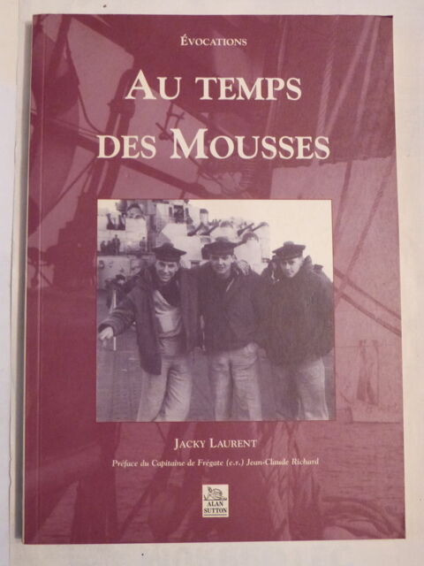 AU TEMPS DES MOUSSES  par  JACKY LAURENT 8 Brest (29)